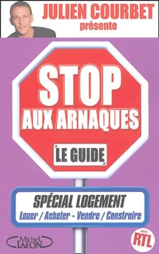 Stop aux arnaques - Julien Courbet